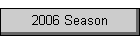 2006 Season