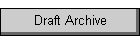 Draft Archive